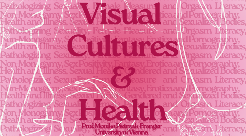 Lecture "Culture, Society and the Media: Visual Cultures & Health" held this semester on Mondays 16:45-18:15 at NIG Hs.I
