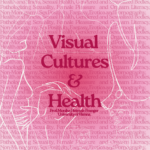 Lecture "Culture, Society and the Media: Visual Cultures & Health" held this semester on Mondays 16:45-18:15 at NIG Hs.I